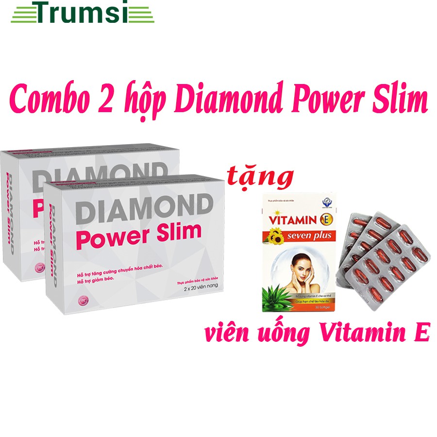 [Combo 2 hộp] Viên uống giảm cân nhanh Diamond Power Slim - Tặng 1 hộp Vitamin E