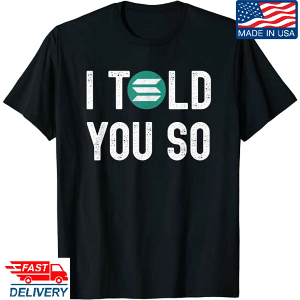 Retro Solana I Told You So Crypto T-Shirt, Sol Coin Cotton T-Shirt For Men Holders Traders
