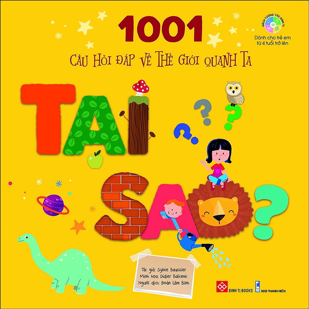 Sách Đinh Tị - 1001 Câu Hỏi Đáp Về Thế Giới Quanh Ta - Tại Sao?