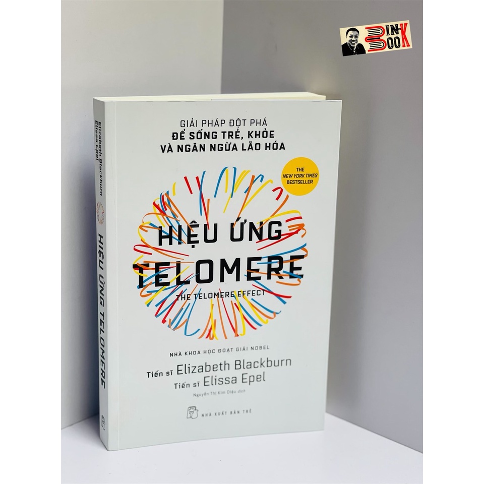Sách-Hiệu Ứng Telomere-Giải Pháp Đột Phá Để Sống Trẻ, Khỏe Và Ngăn Ngừa Lão Hóa–Elizabeth Blackburn-Elissa Epel-nxb trẻ