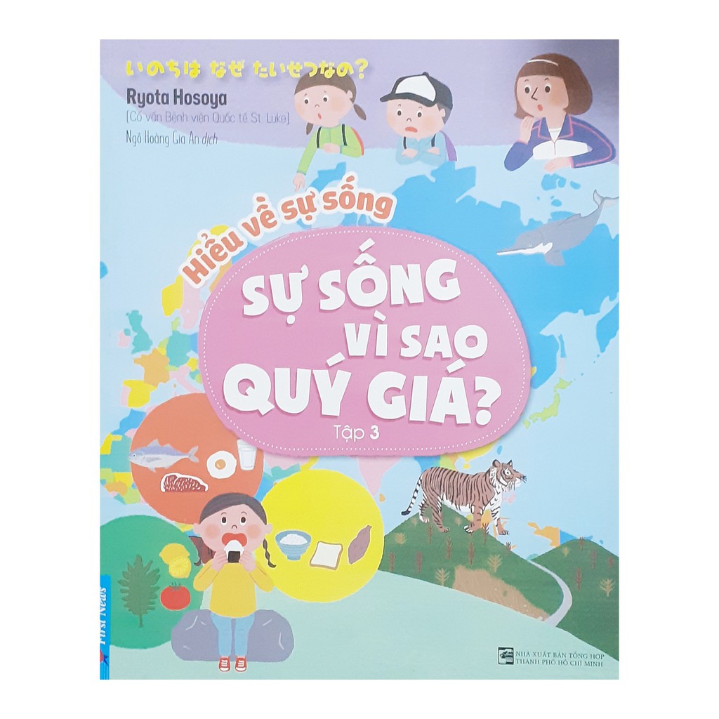 Sách - Hiểu về sự sống - Sự sống vì sao quý giá? ( tập 3)