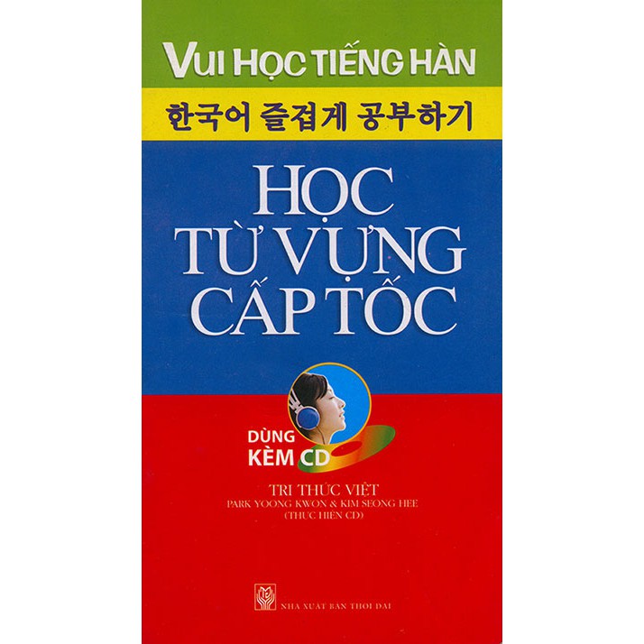 Vui Học Tiếng Hàn - Học Từ Vựng Cấp Tốc