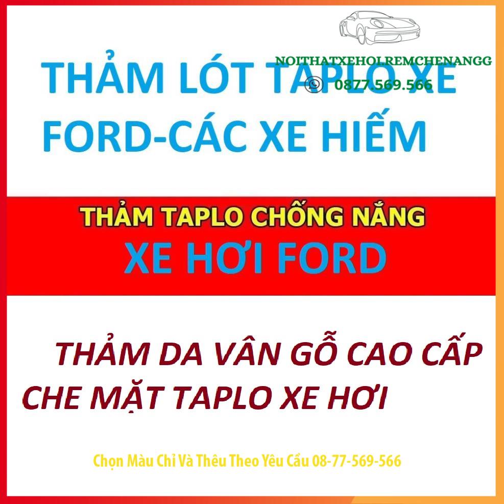 THẢM TAPLO DA VÂN GỖ HÃNG XE FORD XE MONDEO RANGER RANGER RAPTOR WILDTRAK RANGER TRANSIT ESCAPE EXPOLORER FIEST LASER