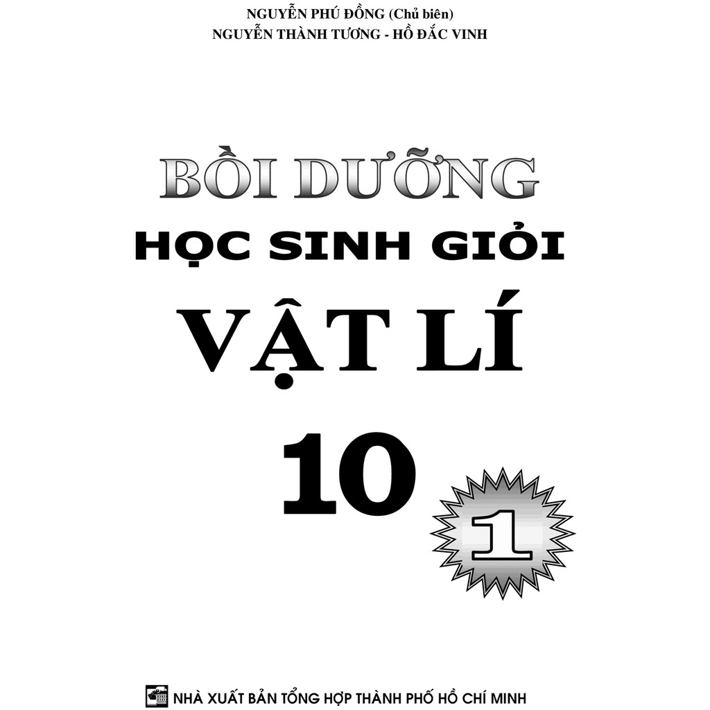 Sách Tham Khảo - Bồi Dưỡng Học Sinh Giỏi Vật Lí 10 Tập 1 - KV