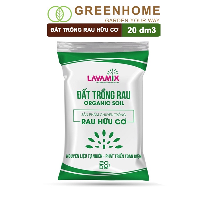 Đất trồng rau Lavamix, bao 20dm3 (8-10kg), hữu cơ, dùng ngay không cần bổ sung thêm phân bón |Greenhome