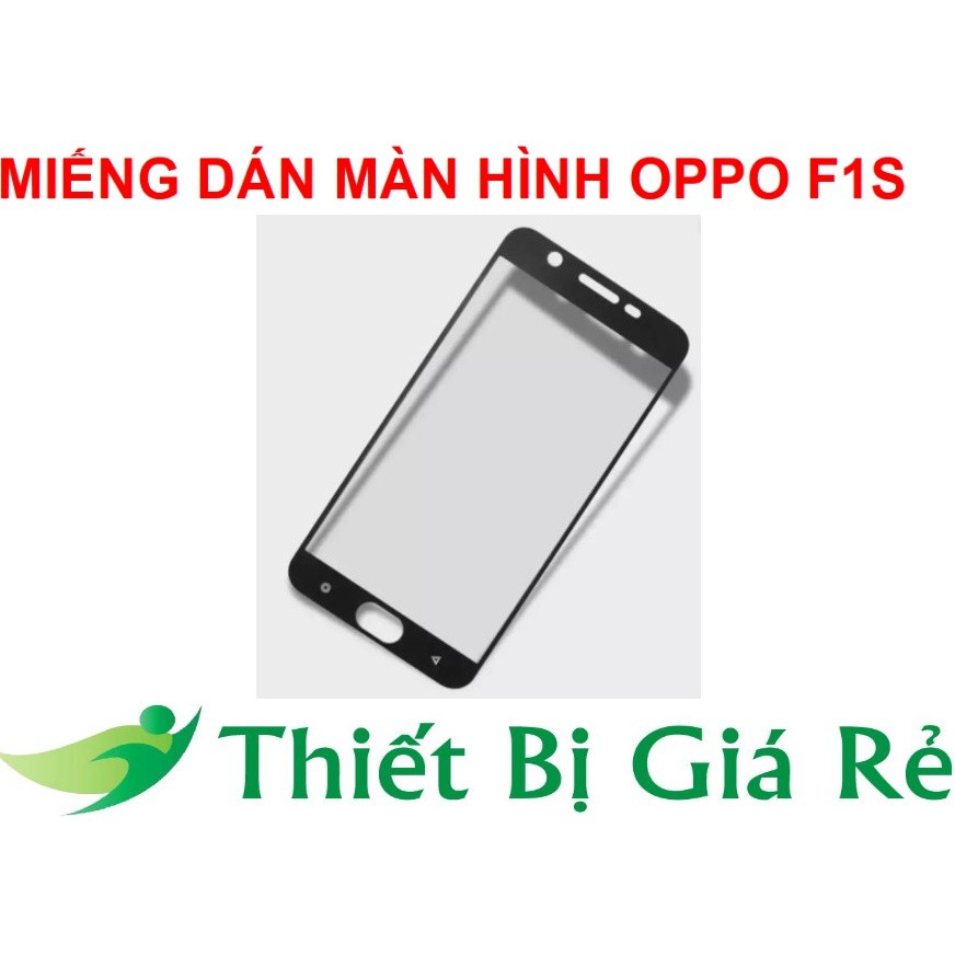 MIẾNG DÁN MÀN HÌNH OPPO F1S