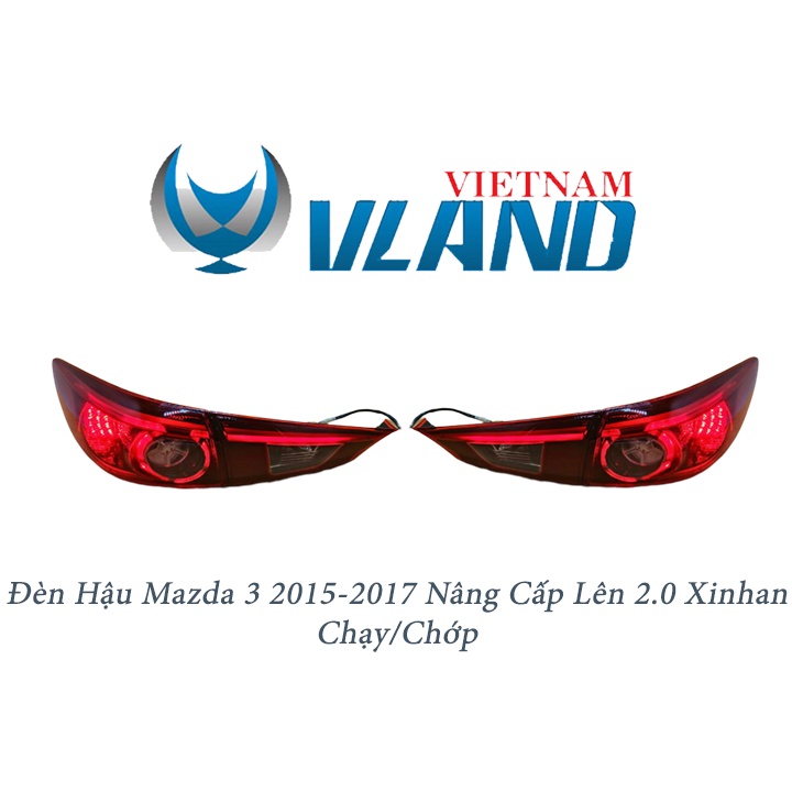 1 Cặp Đèn Hậu Mazda 3 2015-2017 Nâng Cấp Lên 2.0 Xinhan Chạy/Chớp