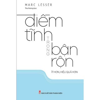 Sách - điềm tĩnh trong bận rộn ít hơn, hiệu quả hơn