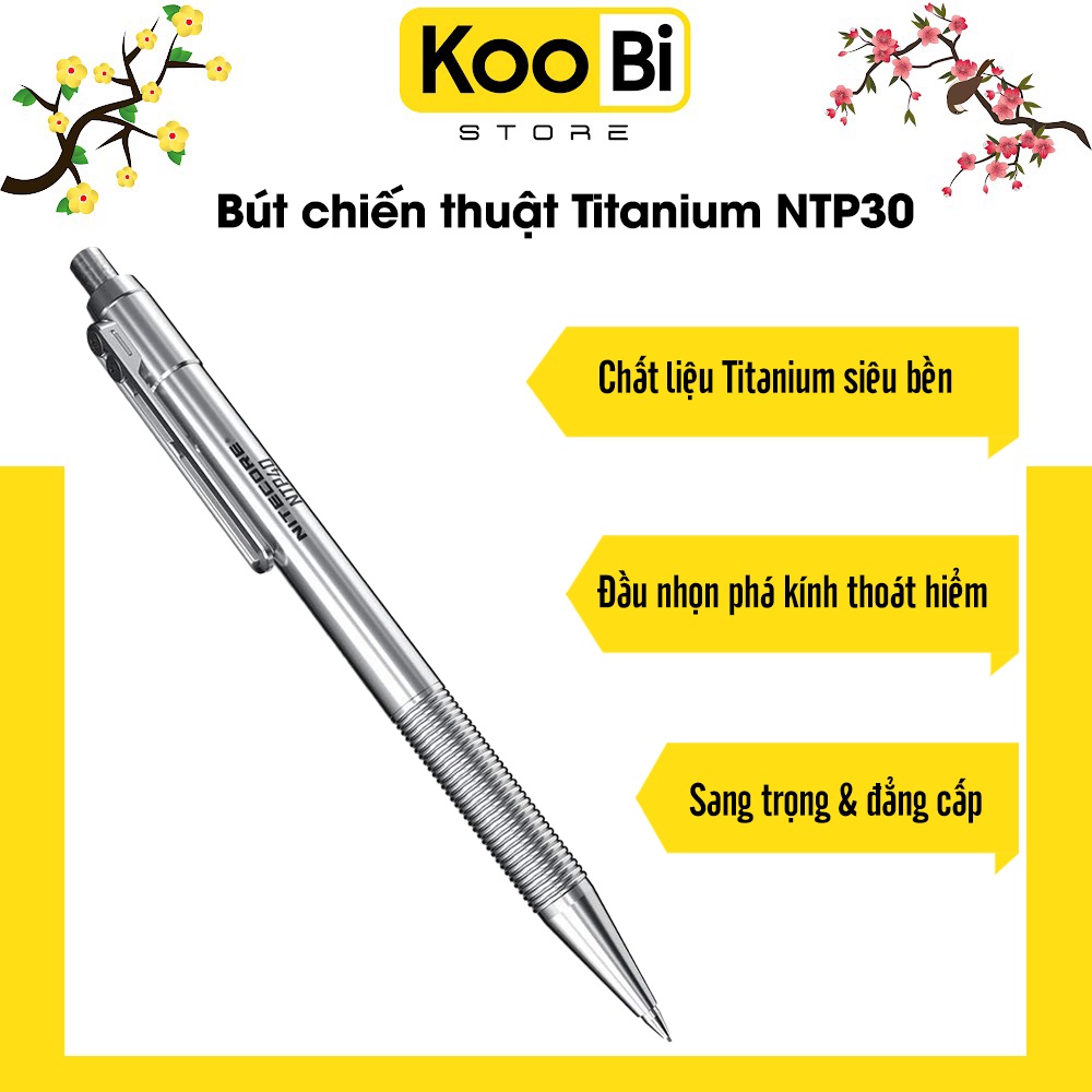 Bút Titanium - Nitecore - NTP30 - Thân vỏ dược gia công CNC với chất liệu Titanium siêu bền
