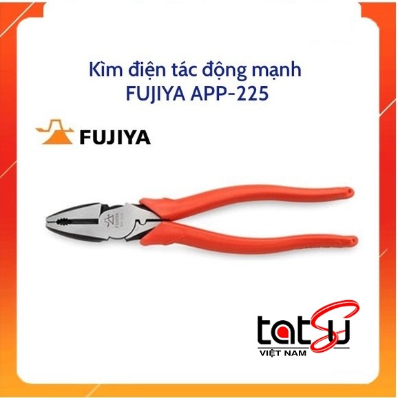 Kìm điện tác động mạnh, bấm cos Fujiya APP-225 Nhật Bản