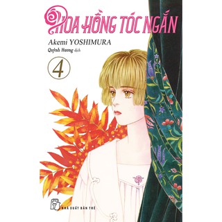 Truyện tranh Hoa hồng tóc ngắn tập 4 - NXB Trẻ