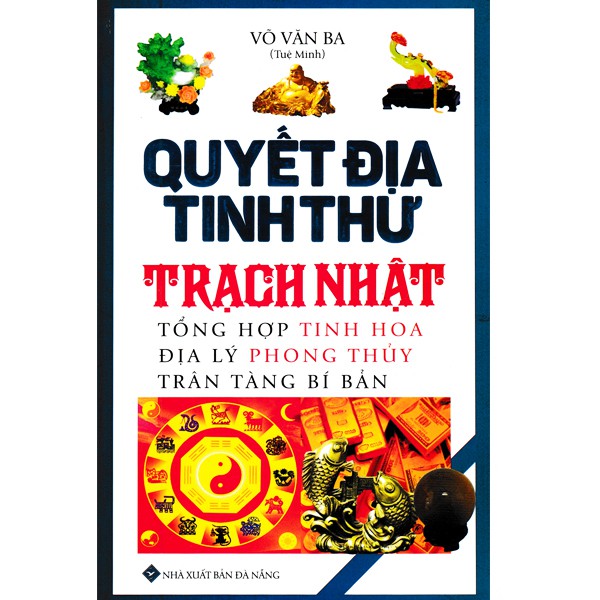 Sách - Quyết Địa Tinh Thư - Trạch Nhật