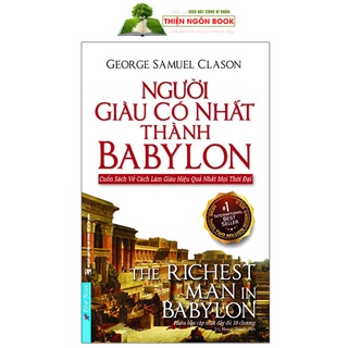 Sách - Người Giàu Có Nhất Thành Babylon (Tái Bản)