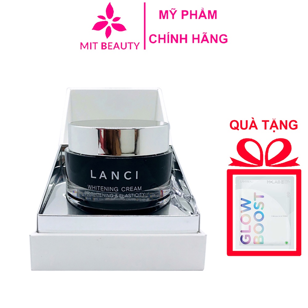 Kem Lanci Whitening Cream Hàn Quốc 50ml bôi ban ngày dưỡng trắng da mặt sâu bên trong Mit Beauty