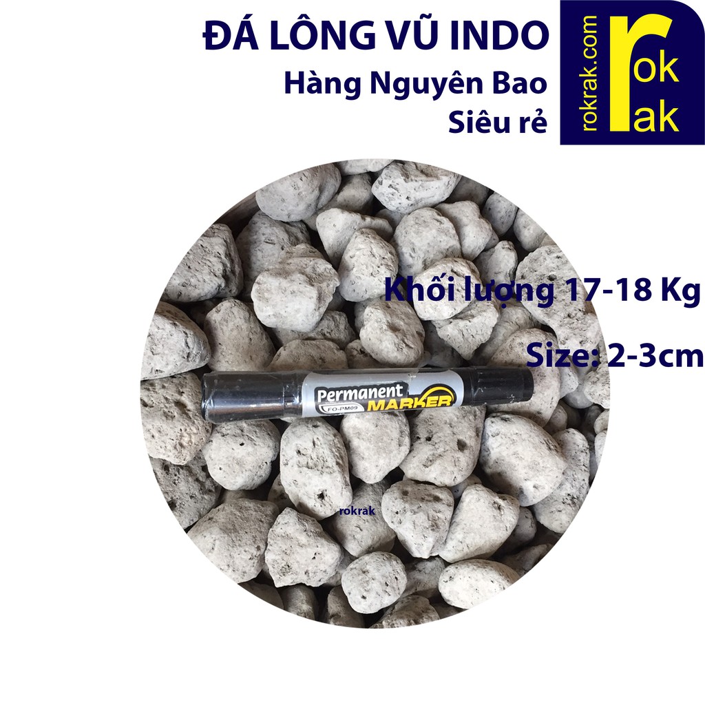 Đá lông vũ Indo  size bao bì 2-3cm  Nguyên bao 17~18 Kg lọc hồ cá
