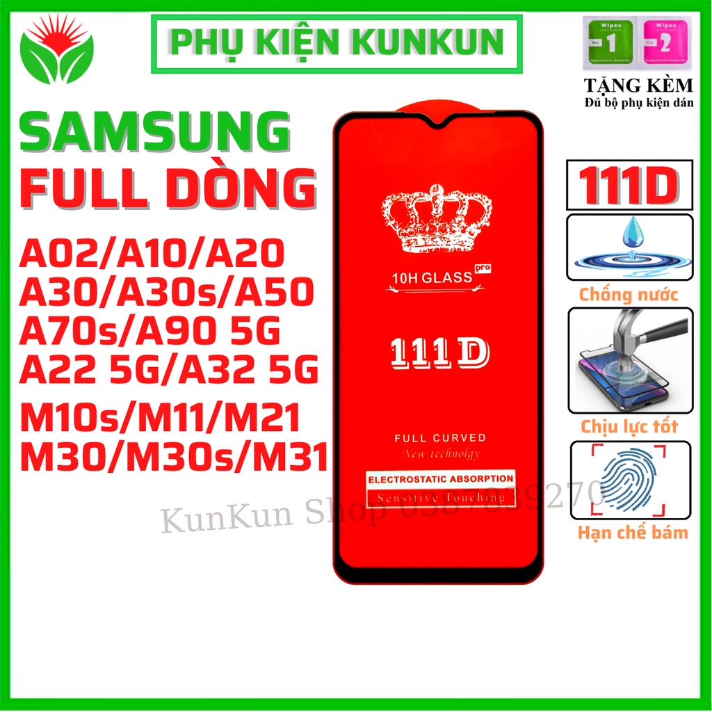 Kính Cường Lực Samsung A02/A10/A20/A30/A30s/A50/A70s/A90 5G/A22 5G/A32 5G/M10s/M11/M21/M30/M30s/M31- Full Màn Hình 111D.