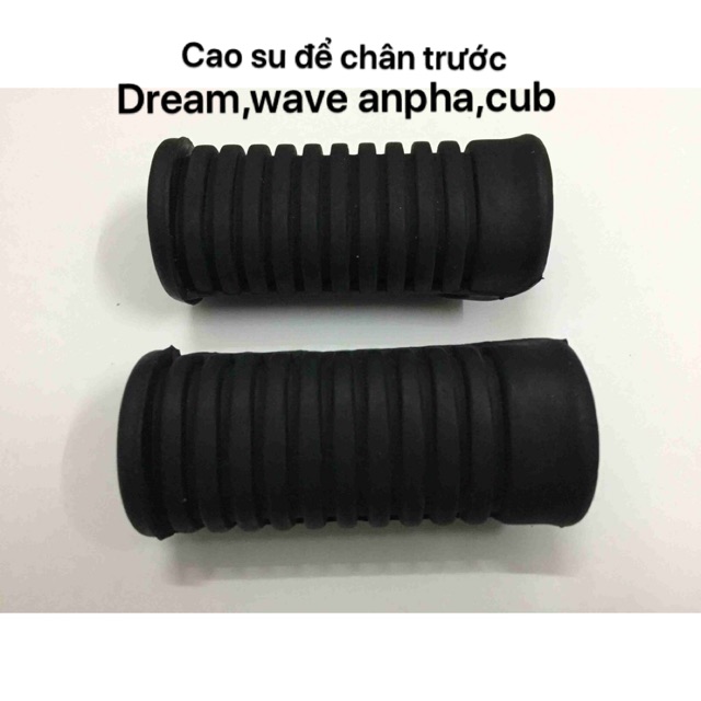 Cao su để chân trước dream,wave anpha,cub...(1đôi)