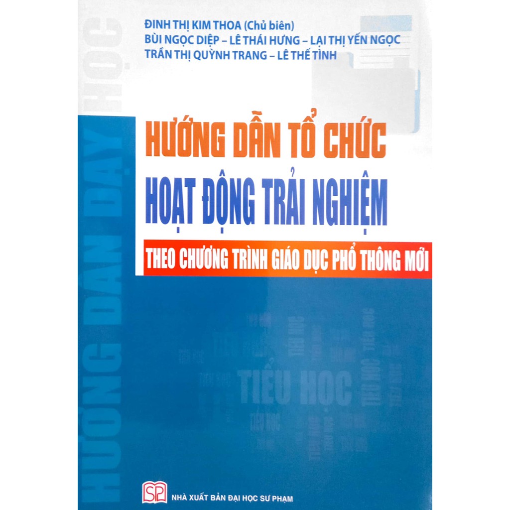 Sách - Hướng dẫn dạy học Môn Hoạt Động Trải Nghiệm (Theo chương trình Giáo dục Phổ thông mới)
