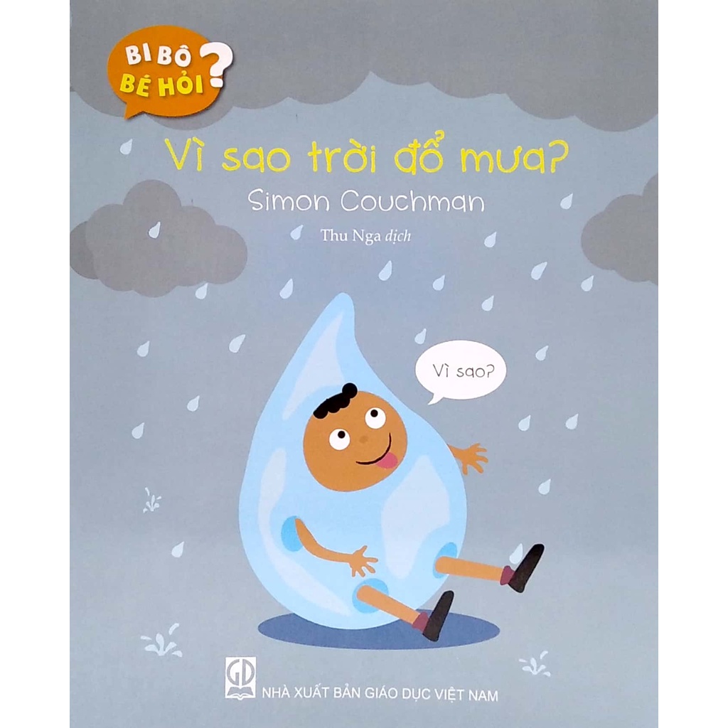 Sách Bi Bô Bé Hỏi? - Vì Sao Trời Đổ Mưa?