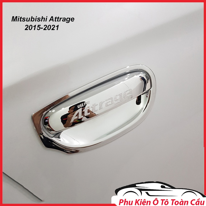 Bộ Ốp Tay Cửa, Hõm Cửa Xe Mitsubishi Attrage 2015-2021 Mạ Crom Cao Cấp