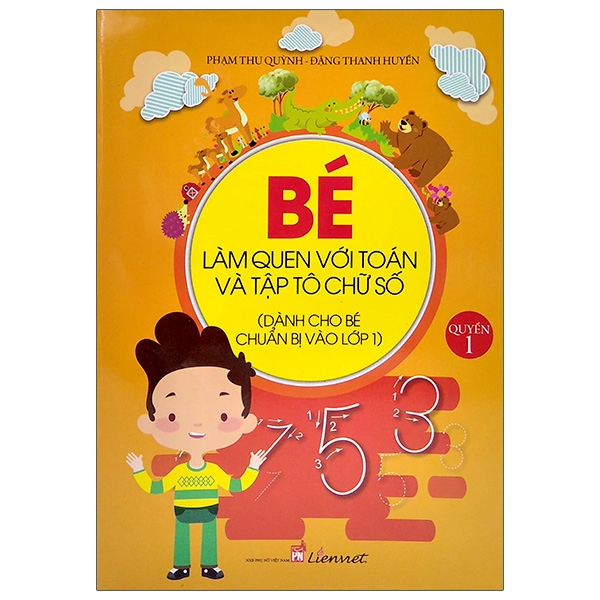 Sách Bé Làm Quen Với Toán Và Tập Tô Chữ Số - Quyển 1