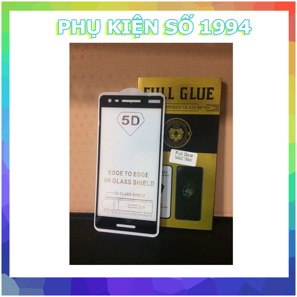 Kính cường lực full Nokia 2.1