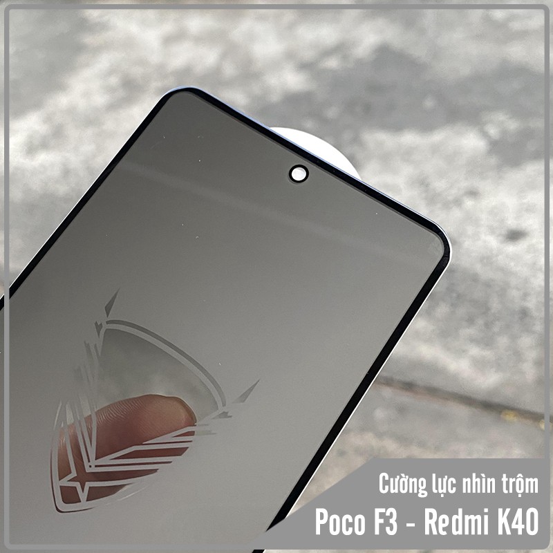 Kính cường lực cho Xiaomi Poco F3 - Redmi K40 chống nhìn trộm full viền đen