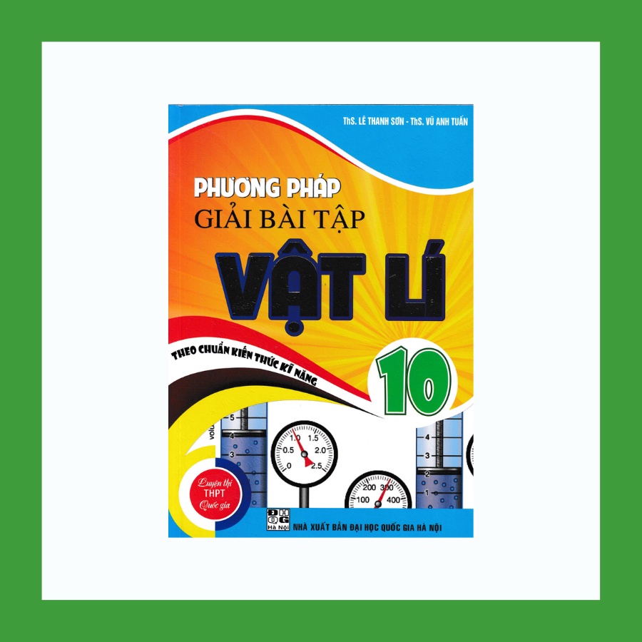 Sách - Phương Pháp Giải Bài Tập Vật Lí 10 Theo Chuẩn Kiến Thức Kĩ Năng
