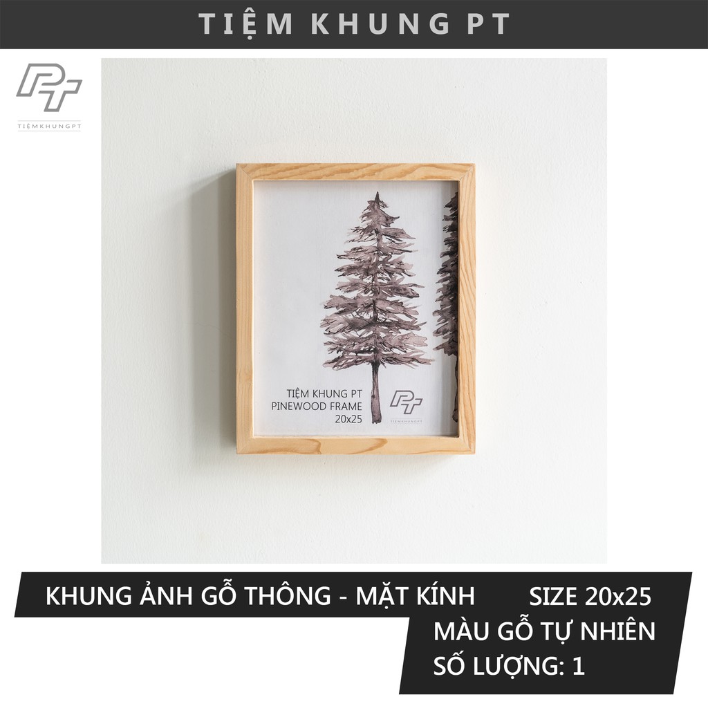 Khung ảnh 20x25 - Khung hình gỗ thông mặt kính - Khung ảnh đẹp treo tường để bàn - Picture Frames Tiệm Khung PT