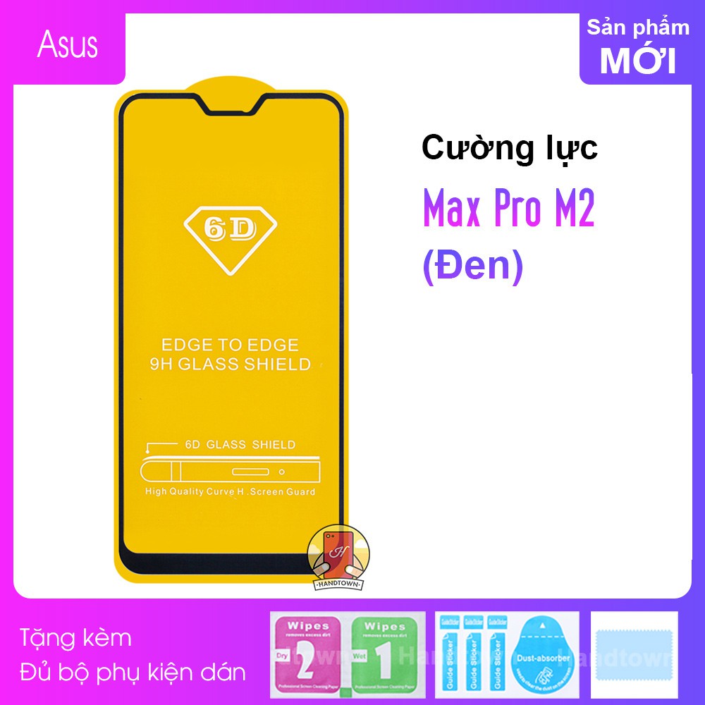 Kính cường lực 6D Zenfone Max Pro (M2) ZB631KL Full Màn, Full Keo Thế Hệ Mới