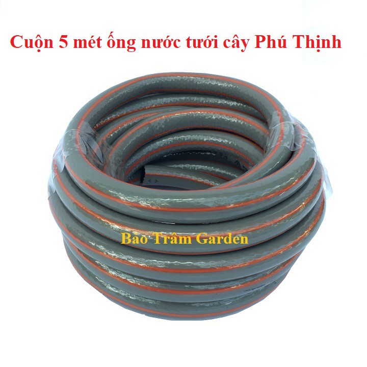 Cuộn 5m ống nước tưới cây chịu áp lực cao Phú Thịnh