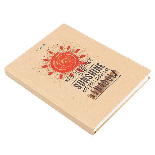 Notebook - Keep Your Face To The Sunshine And You Can Not See A Shadow B45