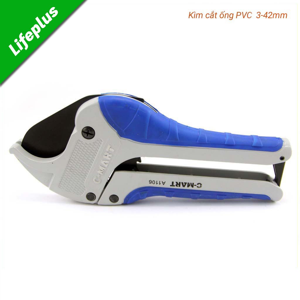 Kéo cắt ống nhựa PVC 3-42mm thép SK4 A1106 C-Mart Tools Đài Loan cao cấp