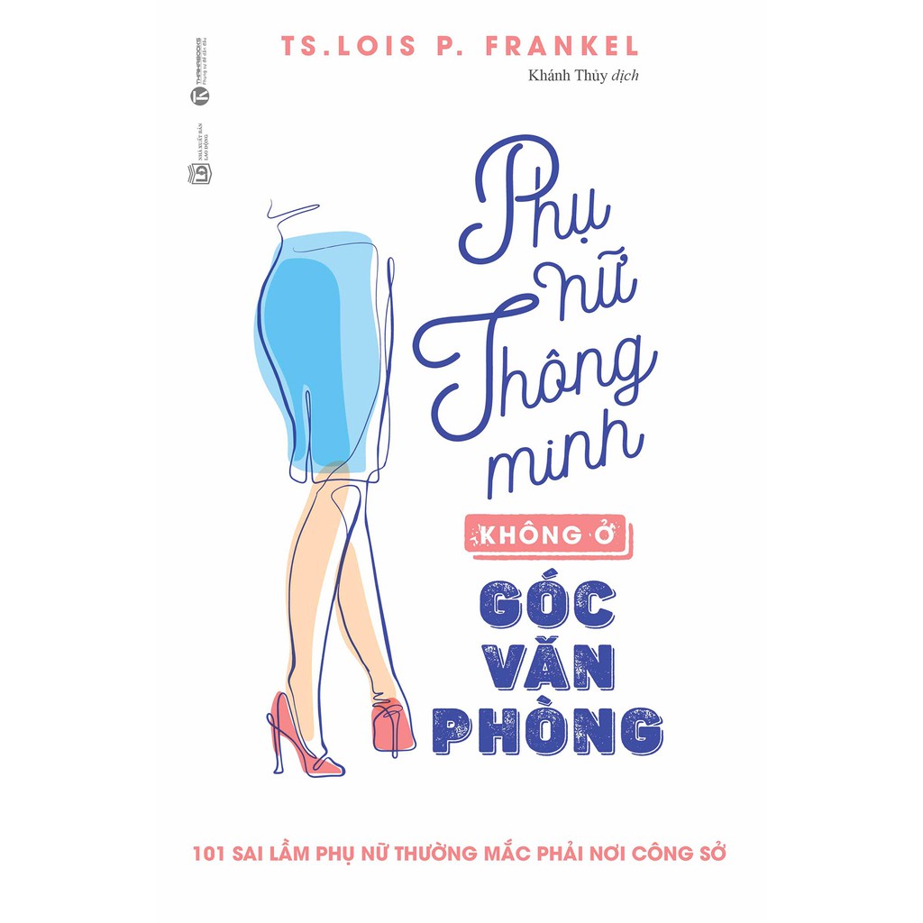 Sách - Phụ nữ thông minh không ở góc văn phòng Tái bản 2019 - Lois P.Frankel