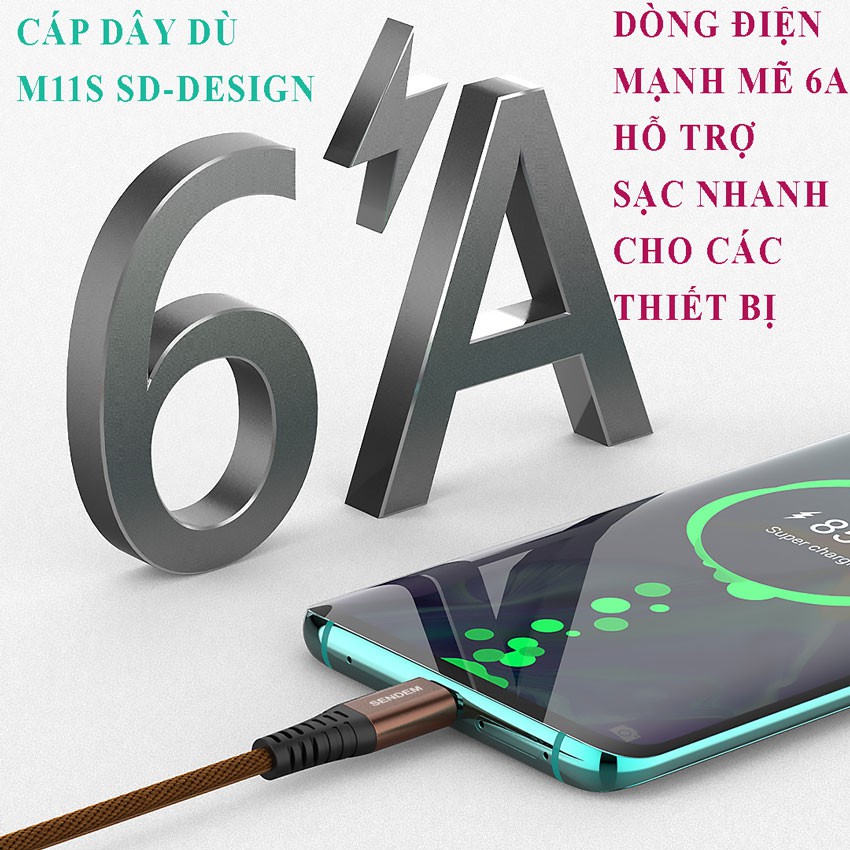 [Bán chạy] Dây Sạc Nhanh 6A chính hãng M11s SD Design, cáp dù chống đứt, sạt, xạc điện thoại an toàn cho máy, bảo hành