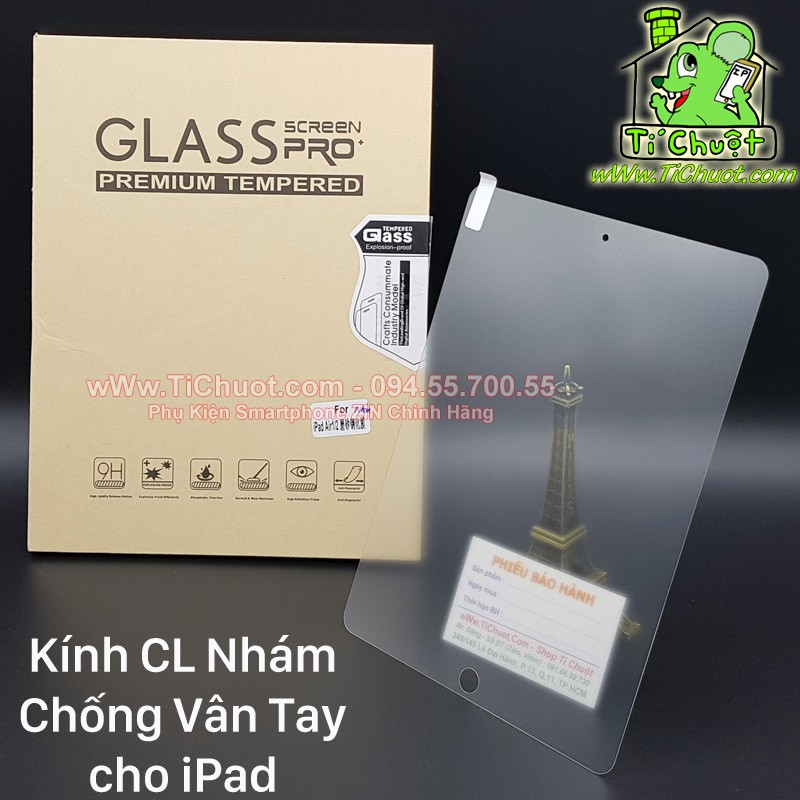 [Nhám Chống Vân Tay] Kính CL iPad Air 2/ Pro 9.7/ iPad 9.7 Gen 5/6 2017/2018 Cường Lực Chống Va Đập