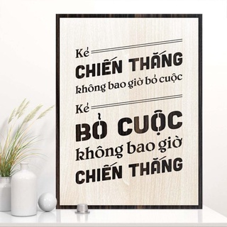 Tranh gỗ decor truyền cảm hứng "Kẻ chiến thắng không bao giờ bỏ cuộc, kẻ bỏ cuộc không bao giờ chiến thắng"