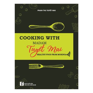 Cooking With Madam Tuyết Mai