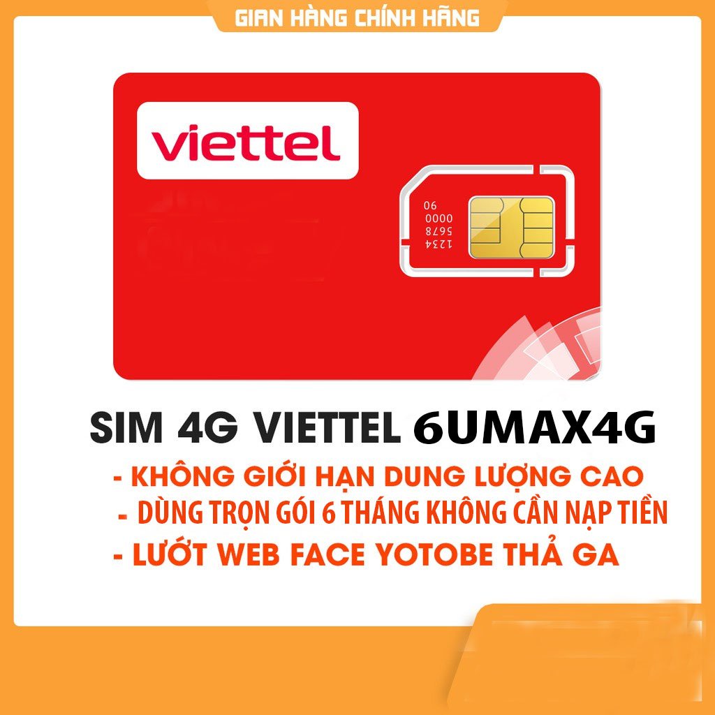 SIM Viettel 4G 6Umax4G Không Giới Hạn Lưu Lượng Tốc Độ Cao Max Băng Thông