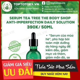 CU XẢ CUA XẢ ' Serum The Body Shop Tea Tree Anti-imperfection Daily Solution kiềm dầu, giảm và ngừa mụn, thâm, se lỗ châ