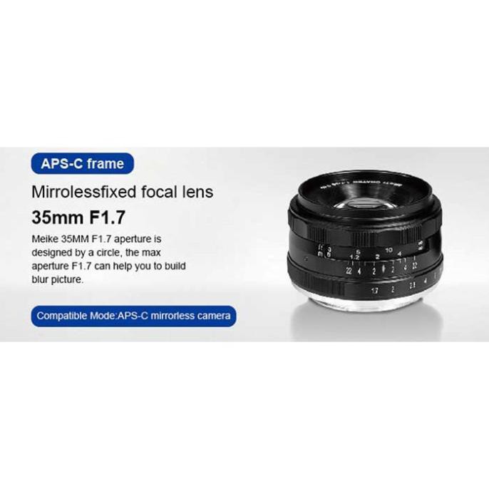 (CÓ SẴN) Ống Kính Meike 35mm F1.7 - Dùng Sony E, Fujifilm, Canon EOS-M và Panasonic Olympus M43