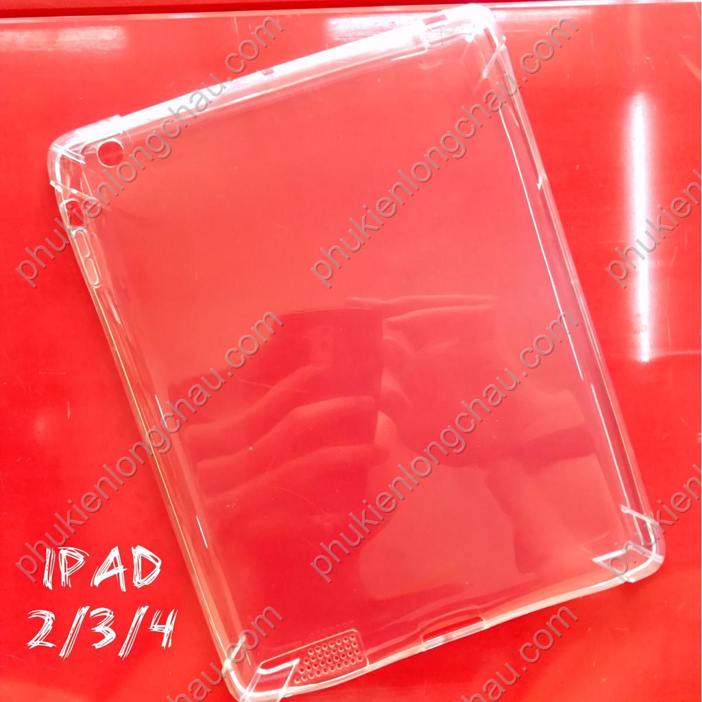 Ốp Lưng iPad 2/3/4 Dẻo Trong Suốt Chống Sốc
