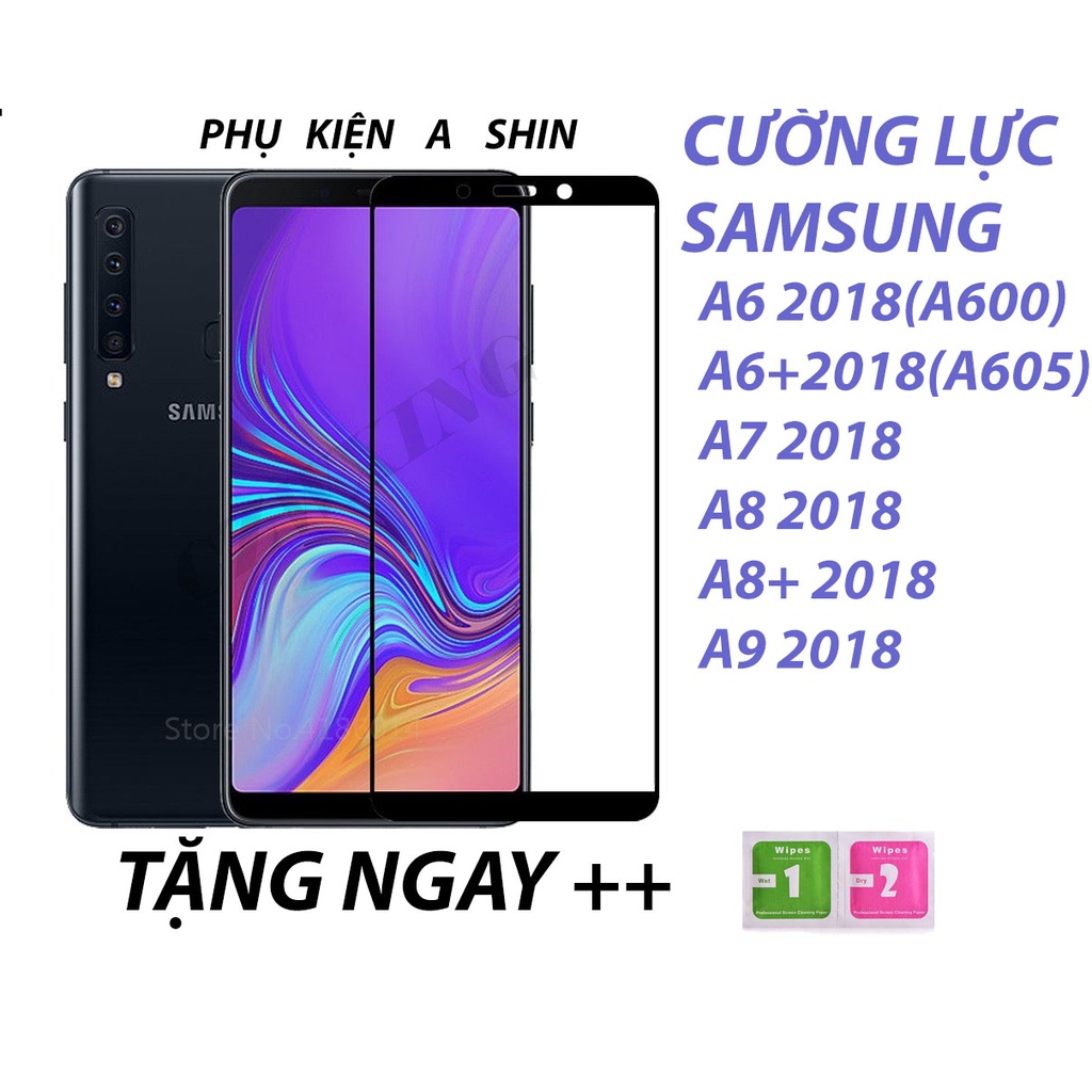 Kính Cường Lực Full Màn Hình 6D 9D 111D 21D 5D Cho Samsung Galaxy A6 2018(A600),A6+ 2018, A72018, A8