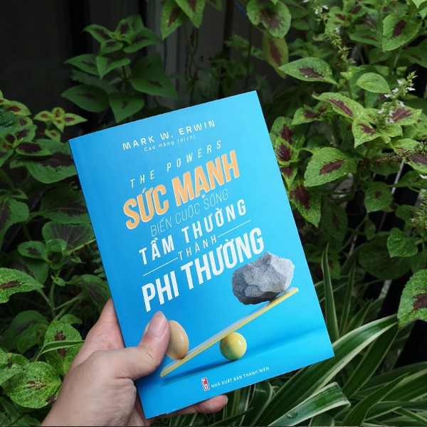 Sách: Sức Mạnh Biến Cuộc Sống Tầm Thường Thành Phi Thường