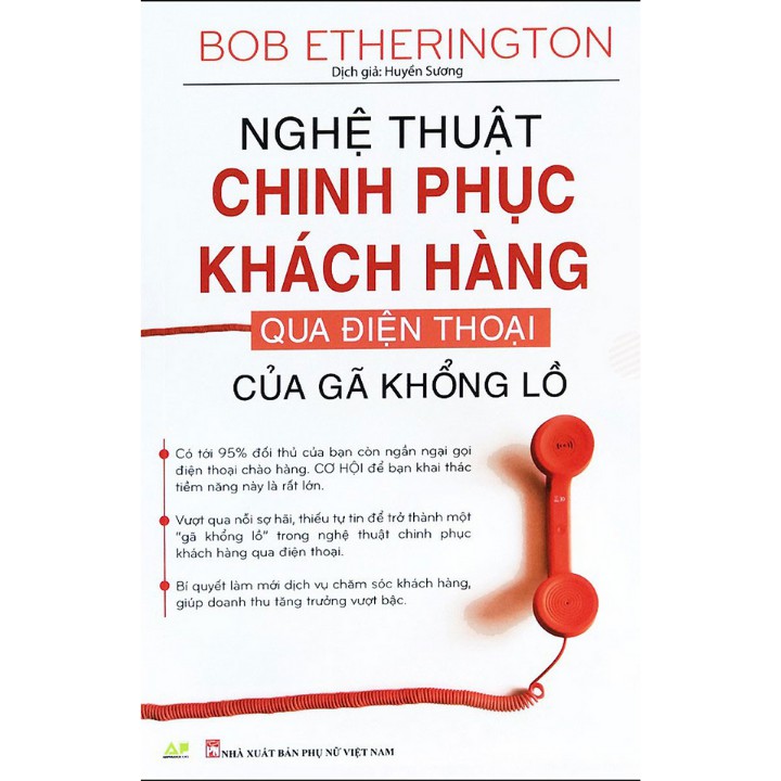 Sách - Nghệ Thuật Chinh Phục Khách Hàng Qua Điện Thoại Của Gã Khổng Lồ