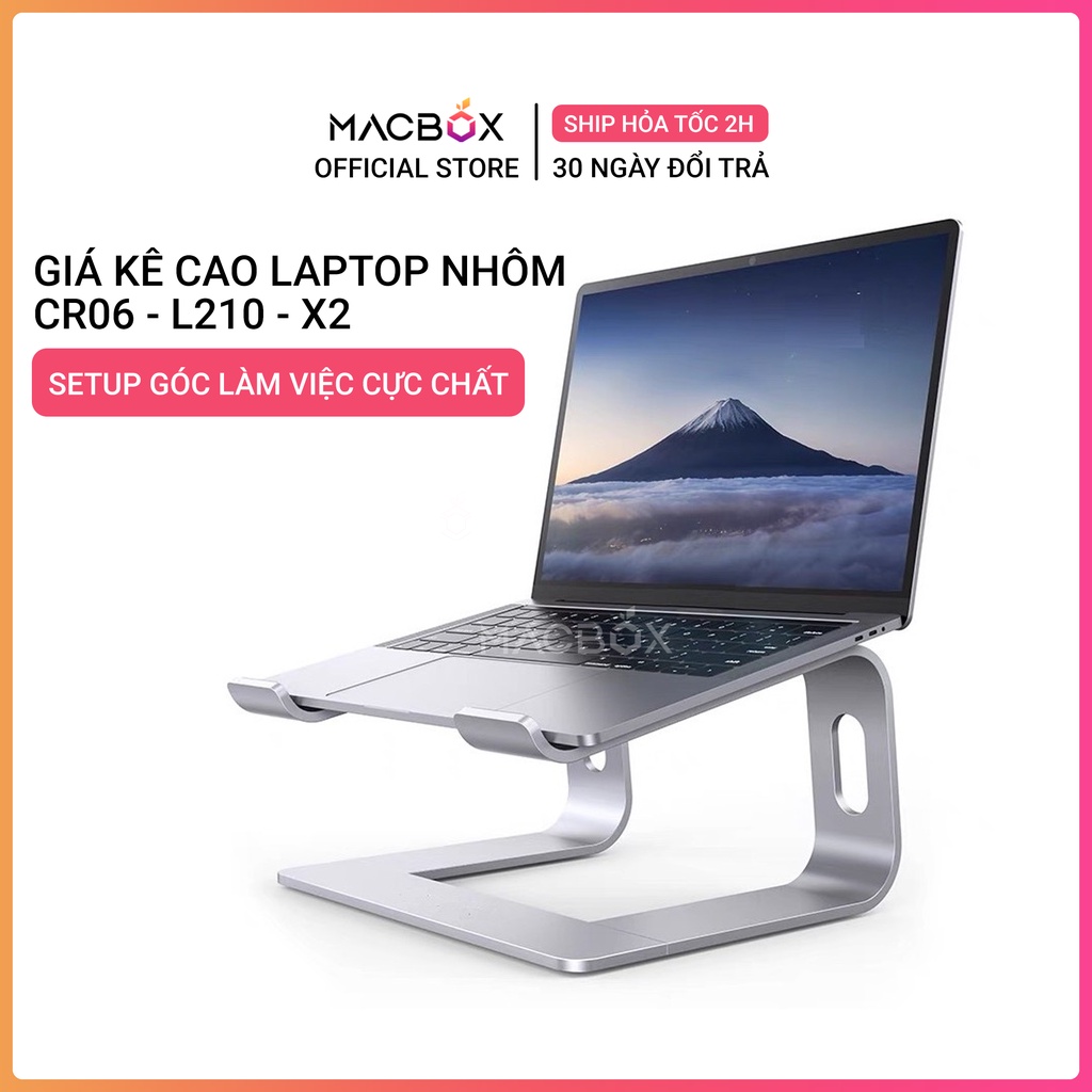 Giá đỡ Laptop Macbook Notebook - Đế tản nhiệt kê laptop máy tính xách tay hợp kim nhôm có thể tháo rời (CR06 và X2)