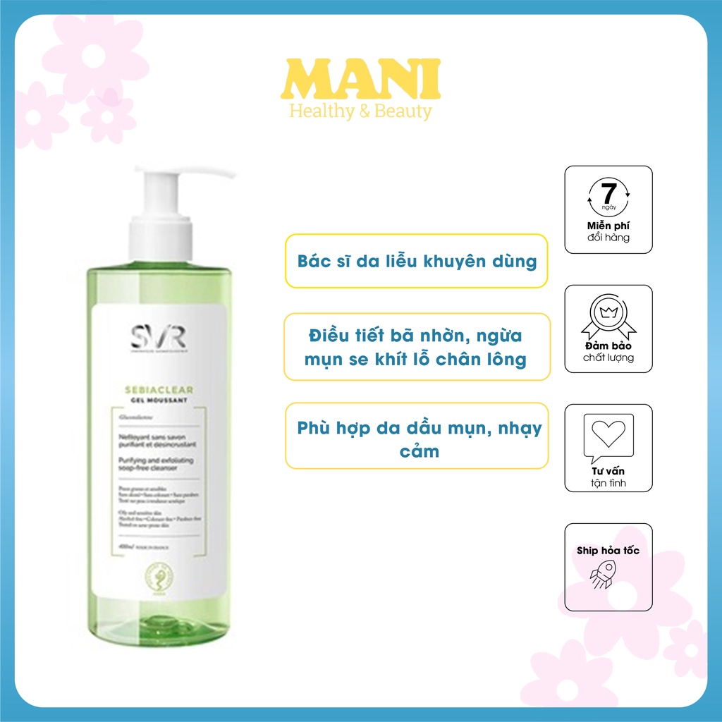 Sữa Rửa Mặt SVR Cho Da Dầu Mụn - SVR Sebiaclear Gel Moussant 400ml Loại Bỏ Tế Bào Da Chết SRM