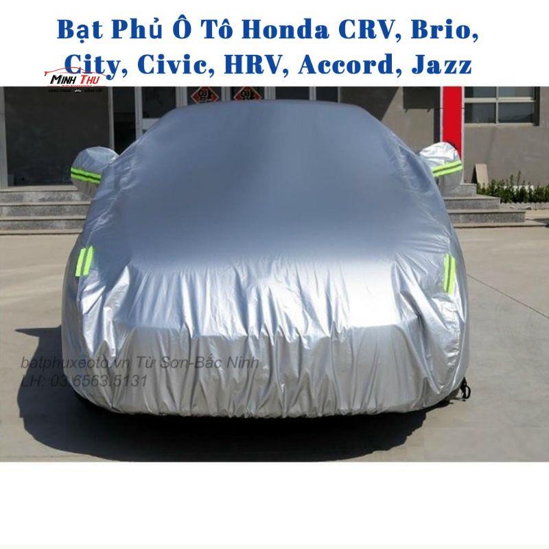 Bạt Phủ Ô Tô Honda CRV, Brio, City, Civic, HRV, Accord, Jazz...