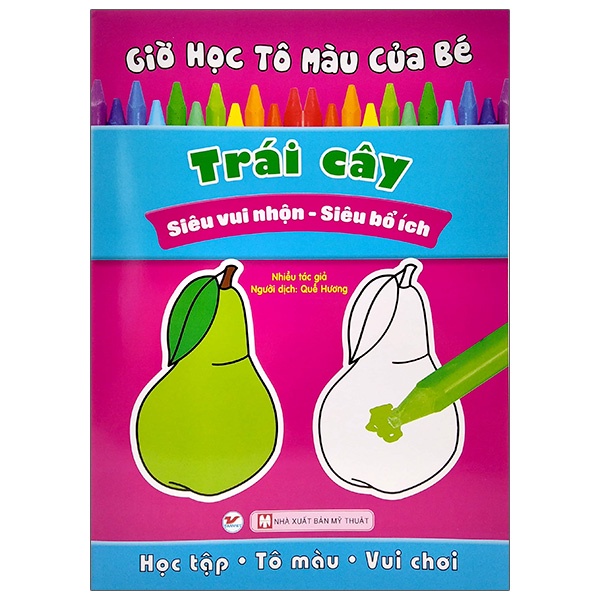 Sách Giờ Học Tô Màu Của Bé - Trái Cây (Siêu Vui Nhộn - Siêu Bổ Ích)