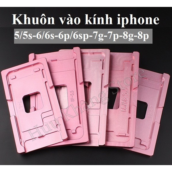 Khuôn vào kính iphone 5-8p